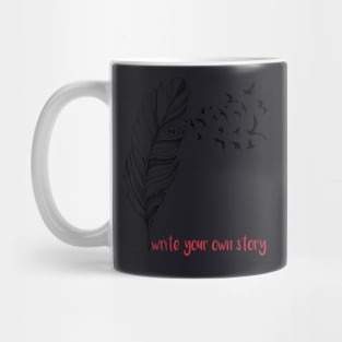 Write Your Own Story Slogan, Women's T-Shirt, Feather & Birds Graphic Tee, Mug